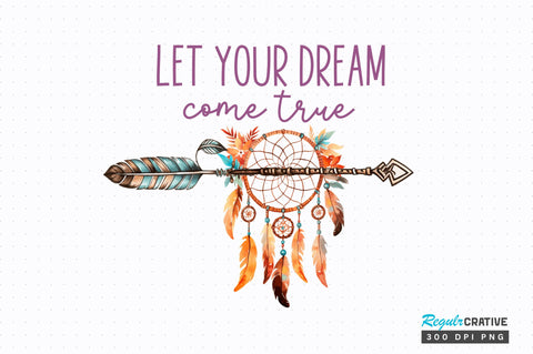 Let your dream come Sublimation Design Sublimation Regulrcrative 