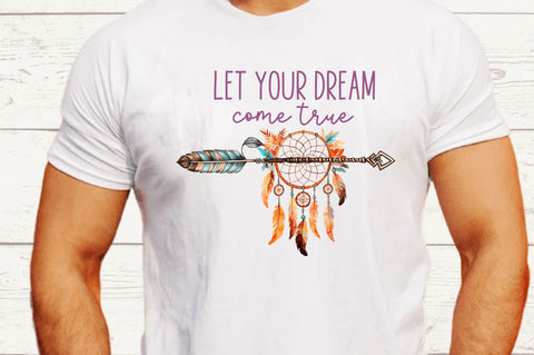 Let your dream come Sublimation Design Sublimation Regulrcrative 