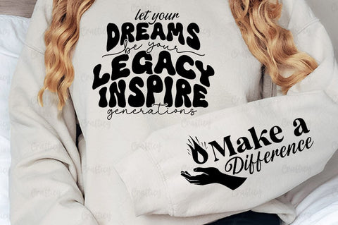 Let your dreams be your legacy inspire generations Sleeve SVG Design SVG Designangry 
