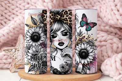 Let Your Dreams Bloom Tumbler Wrap PNG, Funny Sarcastic Sublimation Design, Inspirational Tumbler PNG, Affirmation Tumbler wrap Sublimation DesignSVG 