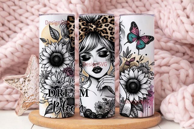 Let Your Dreams Bloom Tumbler Wrap PNG, Funny Sarcastic Sublimation Design, Inspirational Tumbler PNG, Affirmation Tumbler wrap Sublimation DesignSVG 