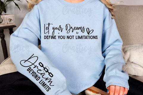 Let your dreams define you not limitations Sleeve SVG Design SVG Designangry 