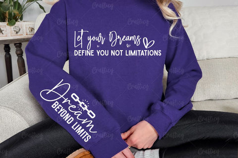 Let your dreams define you not limitations Sleeve SVG Design SVG Designangry 