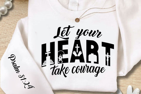 Let Your Heart Take Courage Sleeve SVG Design SVG Regulrcrative 