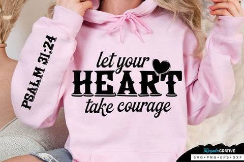 Let Your Heart Take Courage Sleeve SVG Design SVG Regulrcrative 