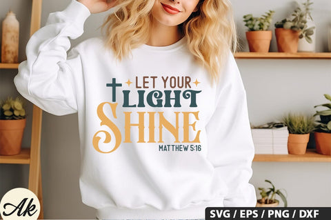 Let Your Light Shine Matthew 5,16 SVG Design SVG akazaddesign 