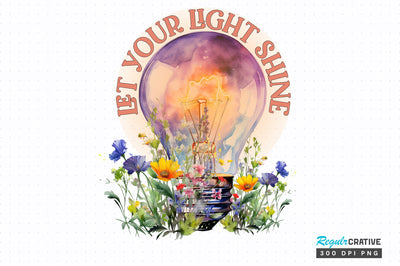 Let your light shine png design Sublimation Regulrcrative 