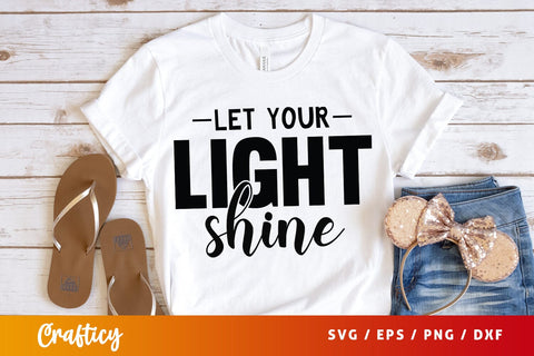 Let Your Light Shine SVG Design SVG Designangry 