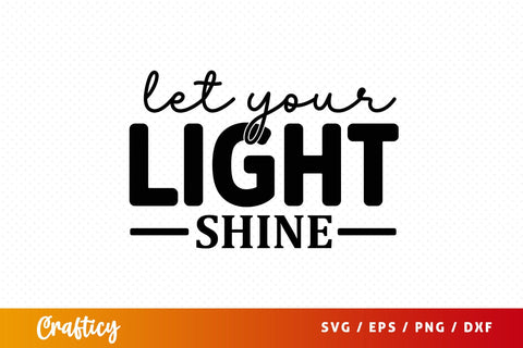 Let your light shine SVG Design SVG Designangry 