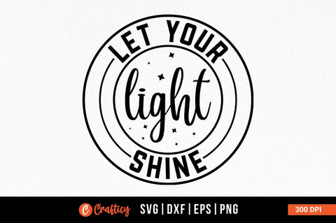 Let Your Light Shine Svg Design SVG Designangry 
