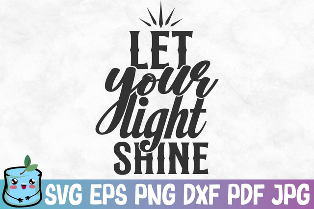 Let Your Light Shine SVG MintyMarshmallows 