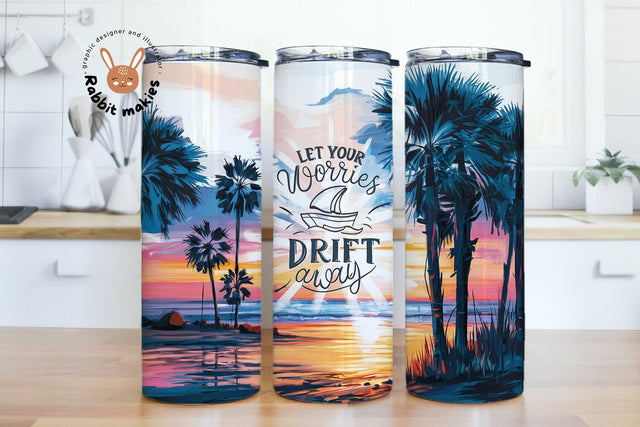 Let your worries drift away 20oz skinny tumbler sublimation design Inspiration qoutes Sunset beach Sublimation Rabbitmakies 