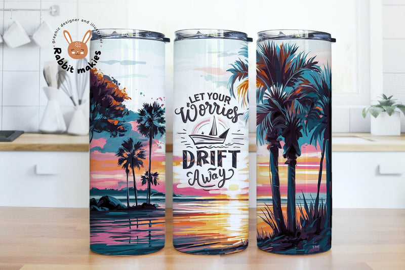 Let your worries drift away 20oz skinny tumbler sublimation design Inspiration qoutes Sunset beach Sublimation Rabbitmakies 