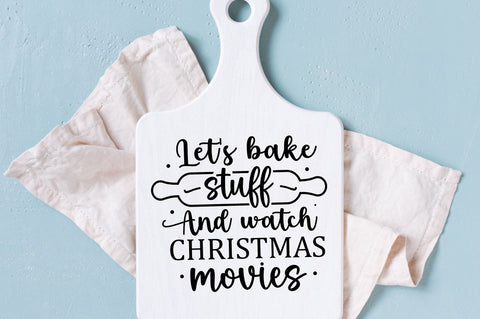 Lets bake stuff & watch christmas SVG Design SVG Regulrcrative 