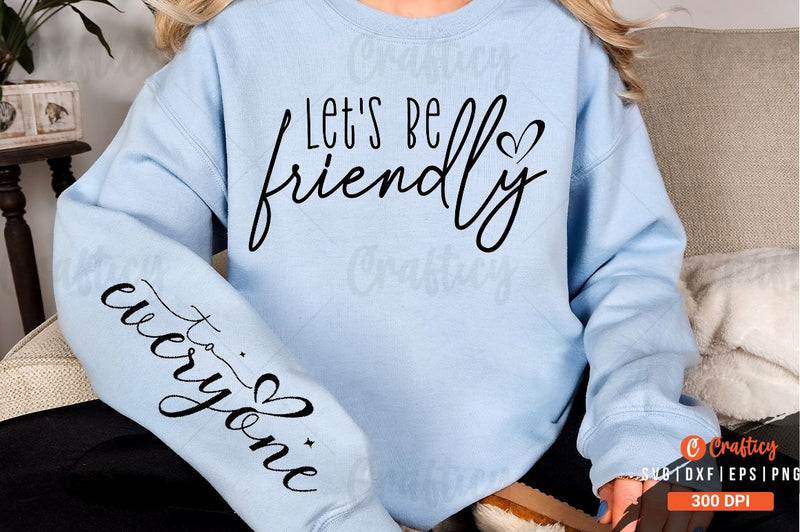 Lets be friendly Sleeve SVG Design SVG Designangry 