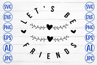 Let's Be Friends T-Shirt SVG Syaman 
