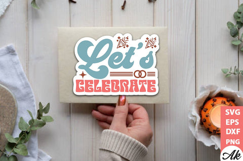 Let's celebrate Stickers Design SVG akazaddesign 