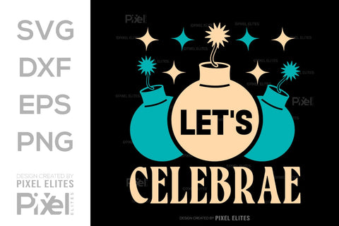 Lets Celebrate SVG Happy New Year Finally Tshirt Bundle New Year celebration New Year Quote Design SVG ETC Craft 