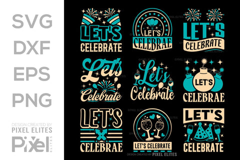 Lets Celebrate SVG Happy New Year Finally Tshirt Bundle New Year celebration New Year Quote Design SVG ETC Craft 