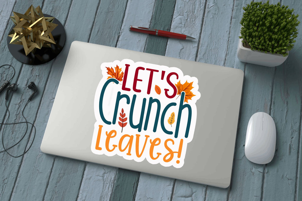 Crunchwrap Sticker Lets crunch leaves Sticker Design - So Fontsy
