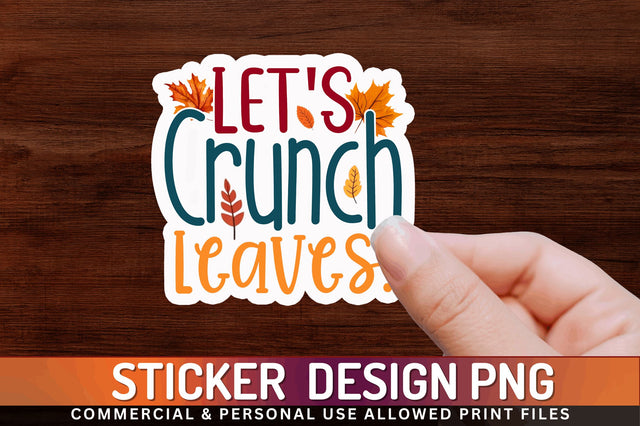 Lets crunch leaves Sticker Design Sublimation Regulrcrative 