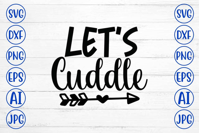 Let's Cuddle SVG Cut File SVG Syaman 