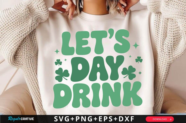 Let's Day Drink SVG Design SVG Regulrcrative 