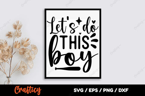 Lets do this boy SVG Design SVG Designangry 