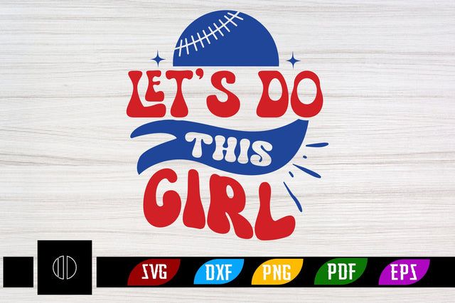 Let's Do This Girl Svg Design SVG Nbd161 