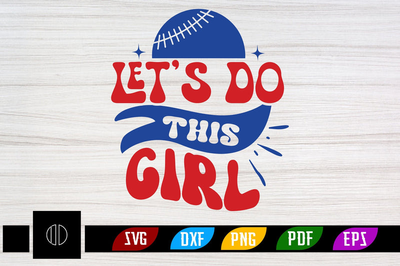 Let's Do This Girl Svg Design SVG Nbd161 