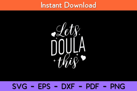 Lets Doula This Funny Doulas Svg Design SVG artprintfile 