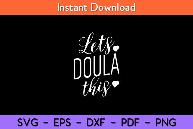 Lets Doula This Funny Doulas Svg Design SVG artprintfile 