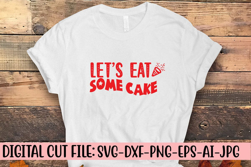 Let’s Eat Some Cake SVG Syaman 