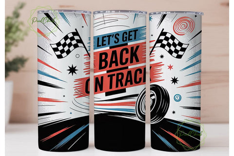 Let's Get Back On Track Racing Tumbler Sublimation PixelChick 
