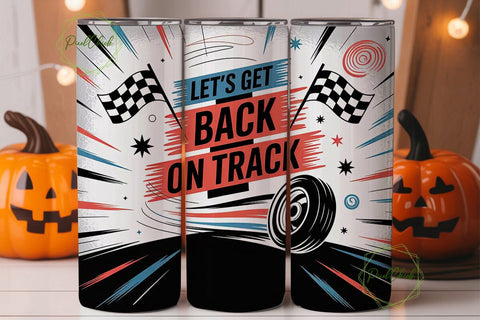Let's Get Back On Track Racing Tumbler Sublimation PixelChick 