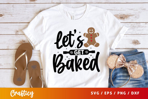 Lets get baked Svg Design SVG Designangry 