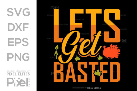Lets Get Basted SVG Funny Turkey Gobble Vector Design Bundle Thanksgiving Quote PET 00920 SVG ETC Craft 