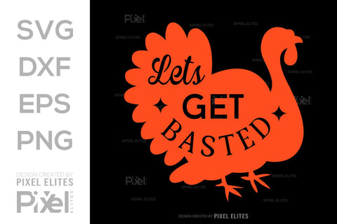 Lets Get Basted SVG Funny Turkey Gobble Vector Design Bundle Thanksgiving Quote PET 00920 SVG ETC Craft 