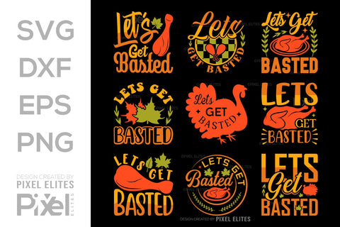 Lets Get Basted SVG Funny Turkey Gobble Vector Design Bundle Thanksgiving Quote PET 00920 SVG ETC Craft 