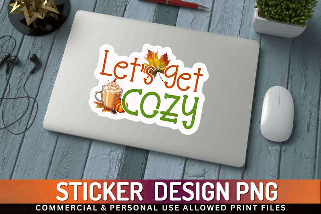 Lets get cozy Sticker Design Sublimation Regulrcrative 