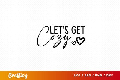 Lets get cozy Svg Design SVG Designangry 