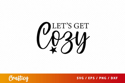 lets get cozy Svg Design SVG Designangry 