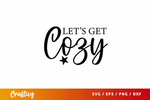 lets get cozy Svg Design SVG Designangry 