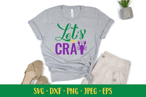 Let's get cray. Funny Mardi Gras Quote SVG. Shirt design SVG LaBelezoka 