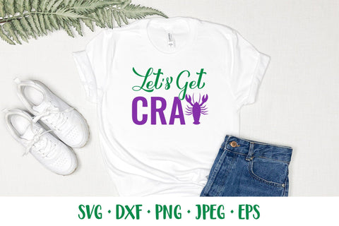 Lets get cray SVG. Funny Mardi Gras Quote. Shirt design SVG LaBelezoka 