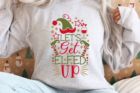 Let's Get Elfed Up| Funny Christmas Elf SVG Cutting Files. SVG CosmosFineArt 