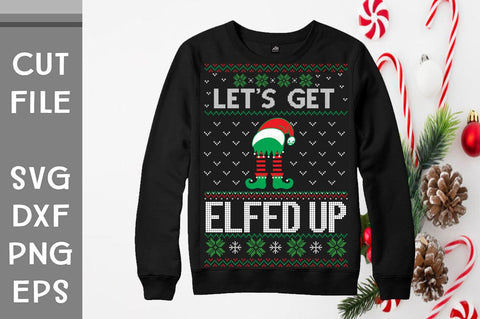 Lets Get Elfed Up Ugly Sweater design SVG Svgcraft 