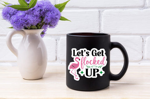 Lets Get Flocked Up SVG Design SVG Designangry 