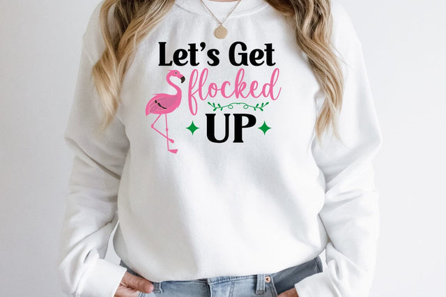Lets Get Flocked Up SVG Design SVG Designangry 