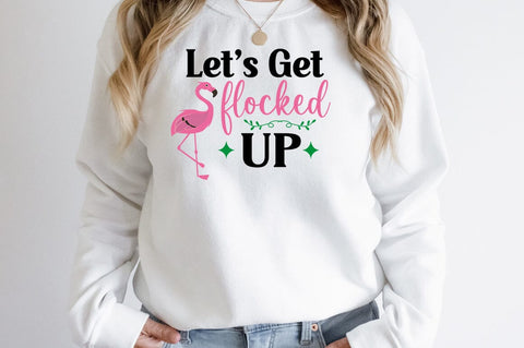 Lets Get Flocked Up SVG Design SVG Designangry 